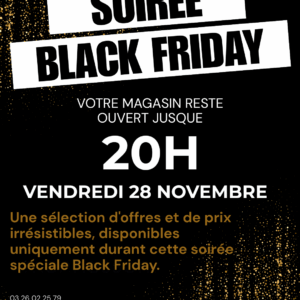 Soirée Black Friday – Ouverture exceptionnelle jusqu’à 20h