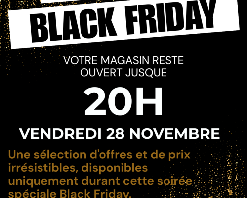 Soirée Black Friday – Ouverture exceptionnelle jusqu’à 20h