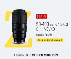 Lancement du 50-400 mm pour monture NIKON Z